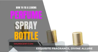 Repairing a Leaking Perfume Spray Bottle: Quick and Easy Guide