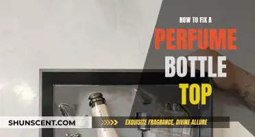 Repairing a Fragrance: Fixing a Perfume Bottle Top