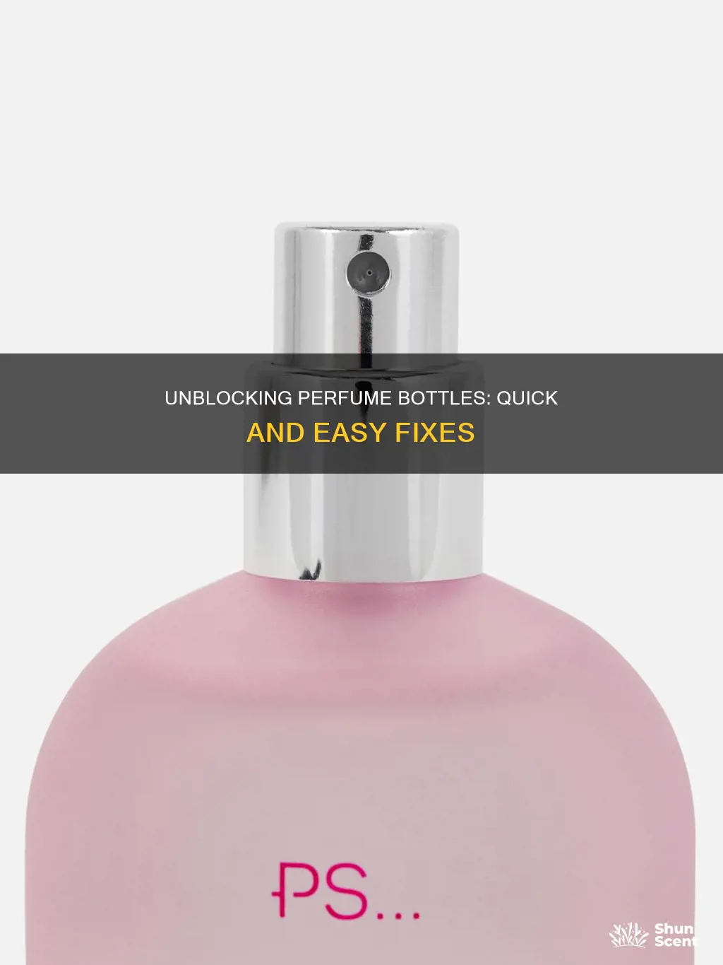 how to fix a stopped up perfume bottle