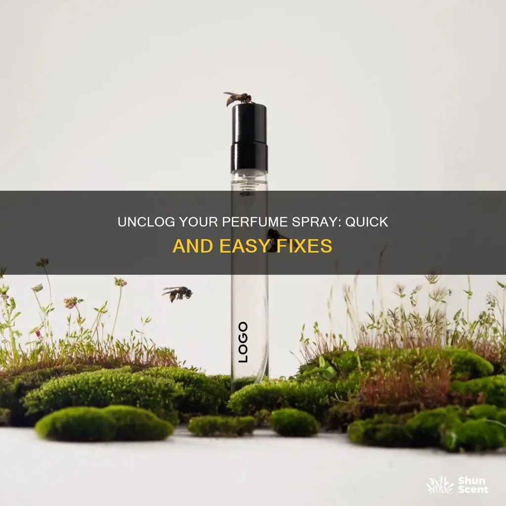 how to fix clogged perfume spray