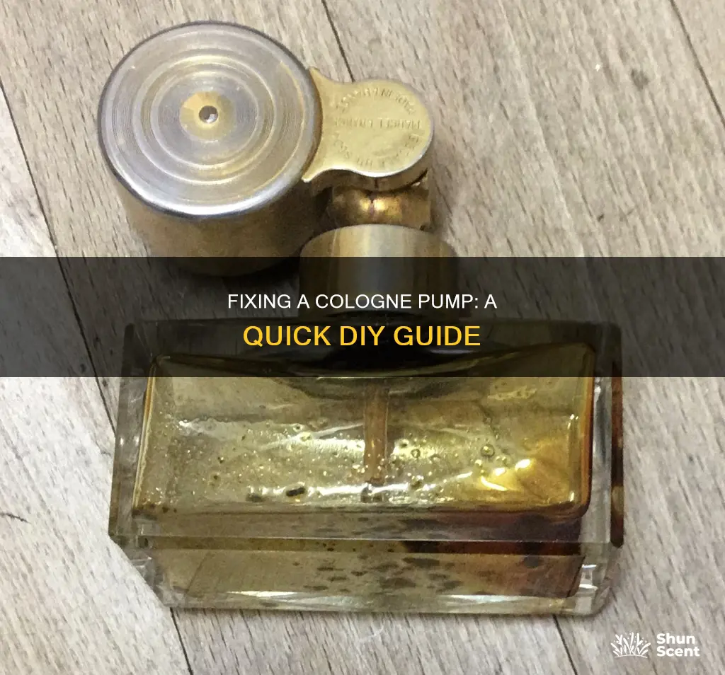 how to fix cologne pump