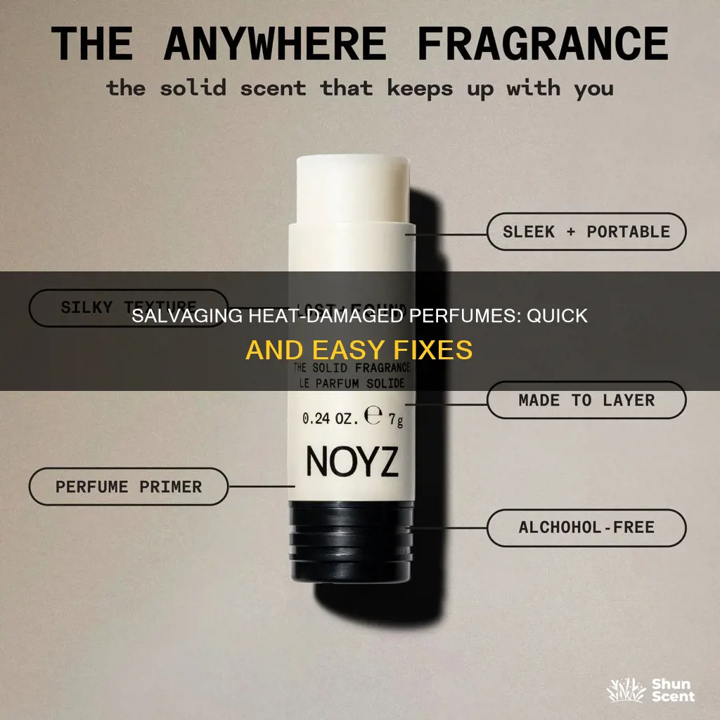 how to fix heat damaged perfume