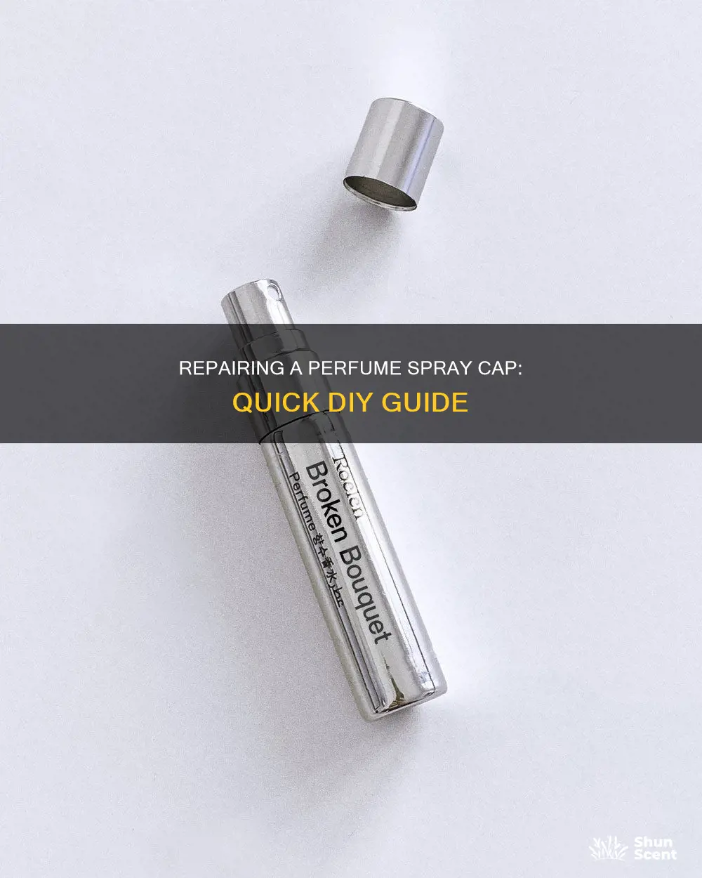 how to fix perfume spray cap