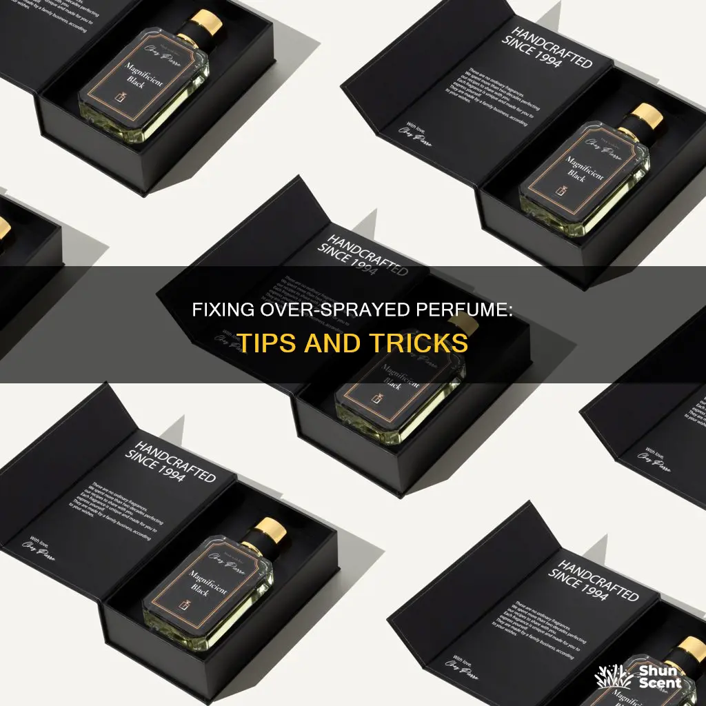 how to fix too much perfume