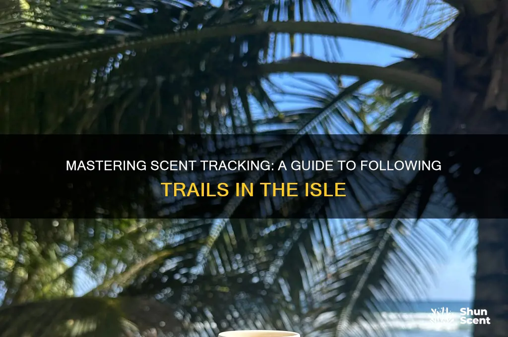 how to follow scent trail the isle