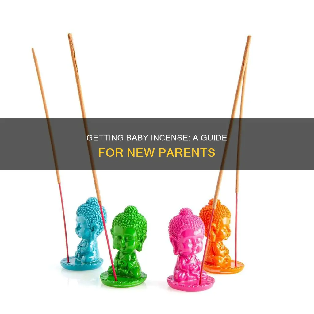 how to get a baby incense