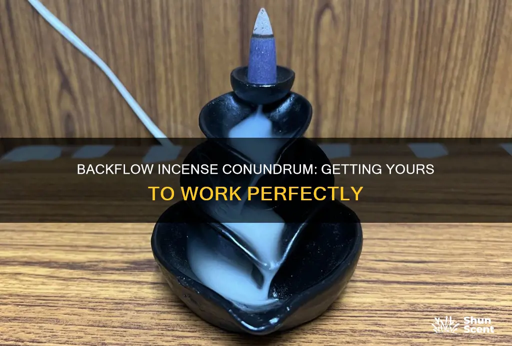 how to get a backflow incense to work
