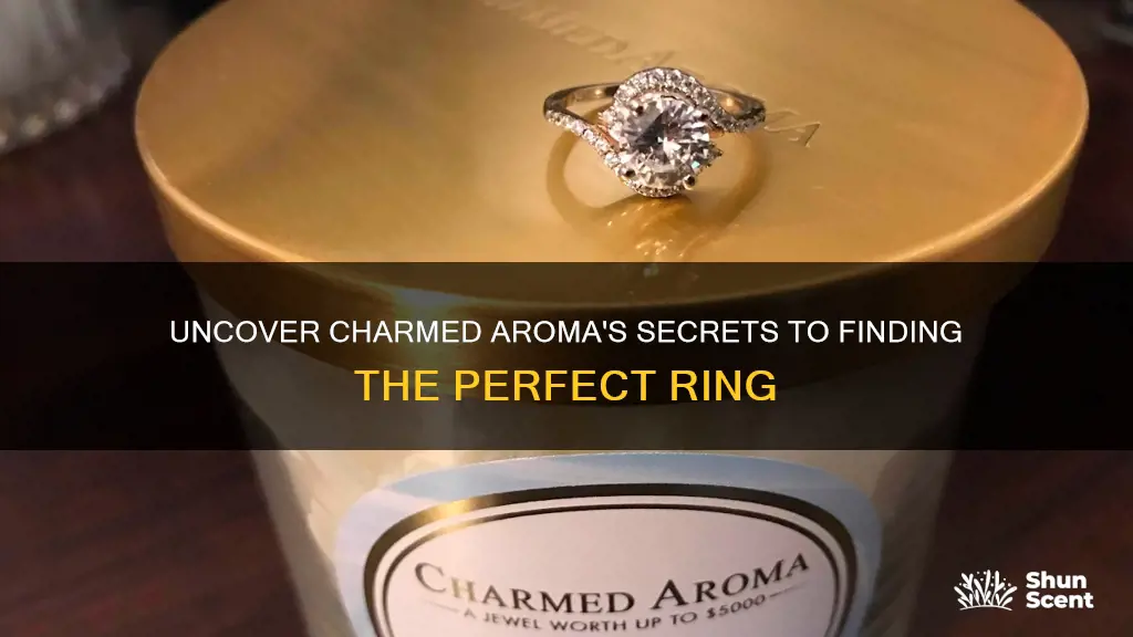 how to get a good ring from charmed aroma