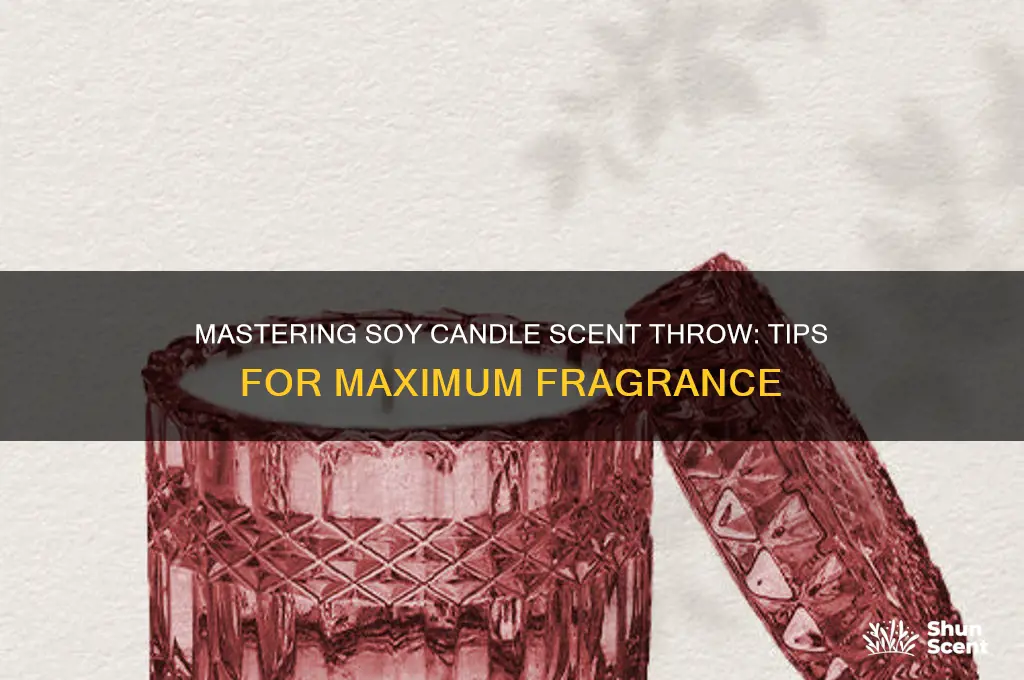 how to get a good scent throw soy candles