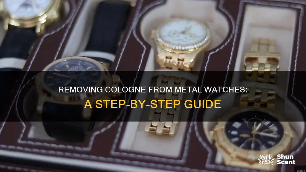 how to get cologne off metal watch