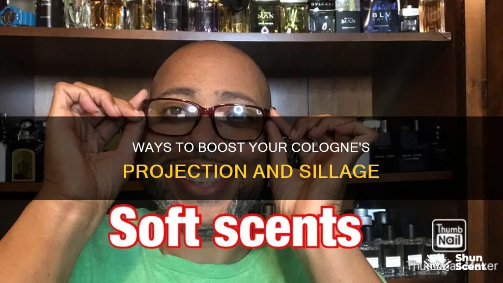 how to get cologne to project more