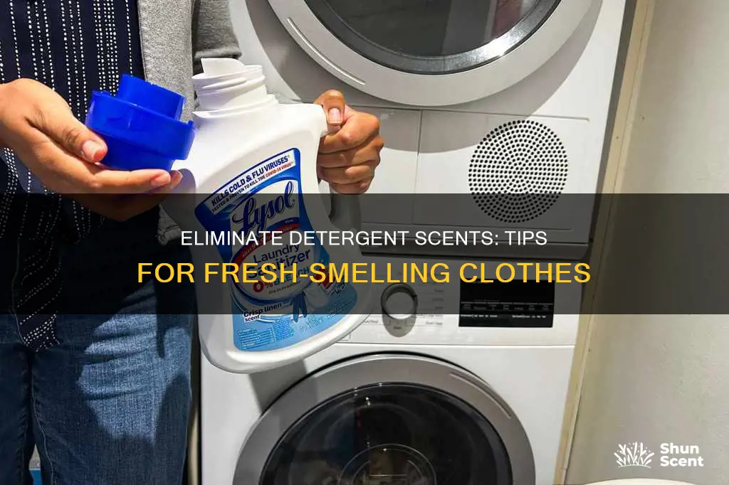 how to get detergent fragrance out of clothes