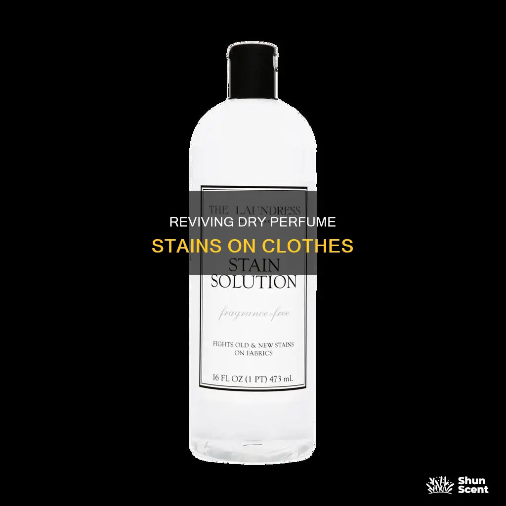 how to get dry perfume out of clothes