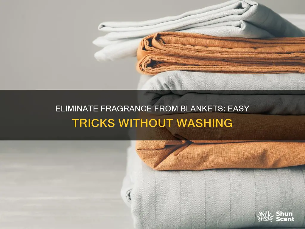 how to get fragrance out of blanket without washing