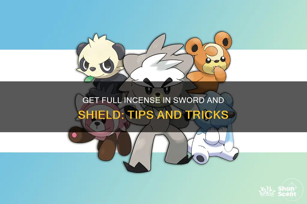 how to get full incense in sword and shield