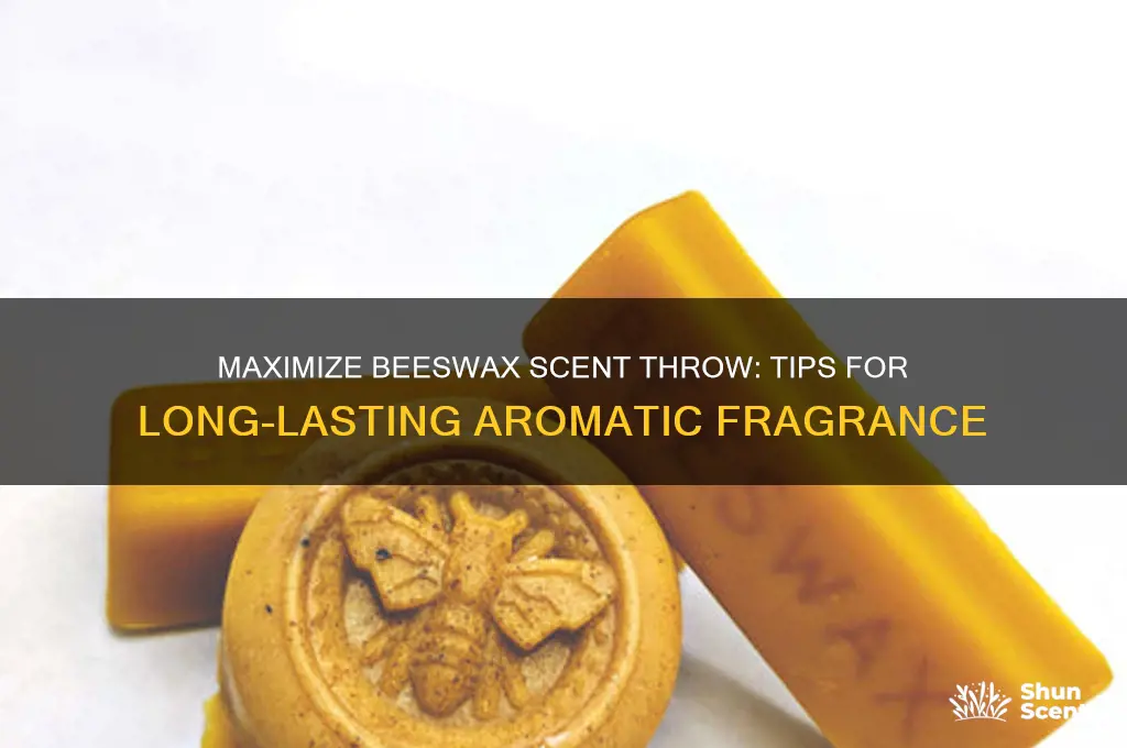 how to get good scent throw from beeswax