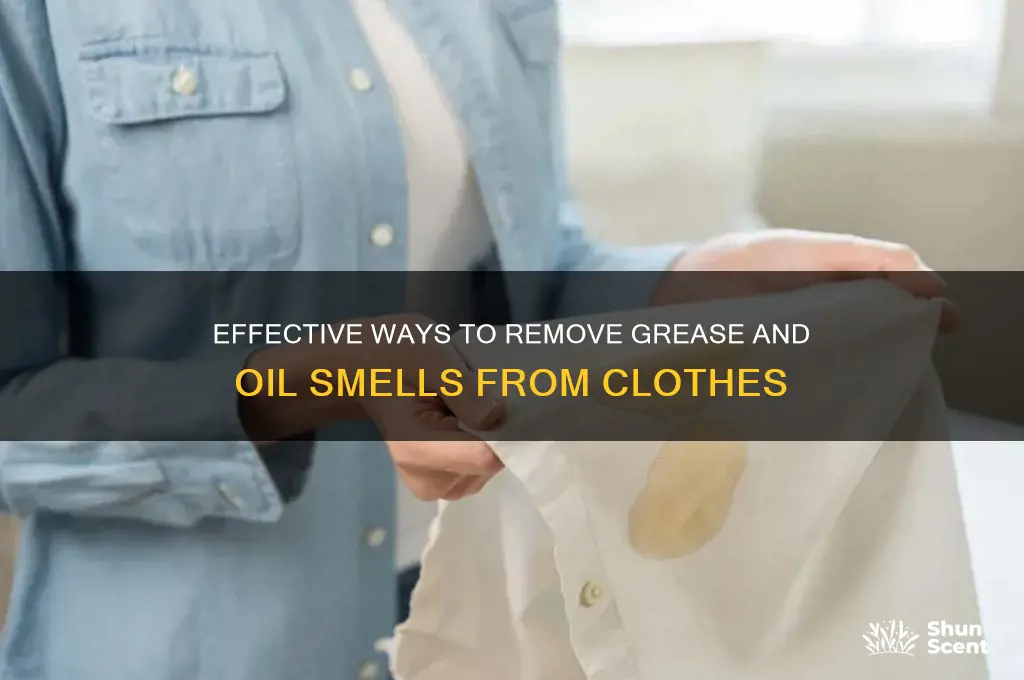 how to get grease and oil scent out of clothes