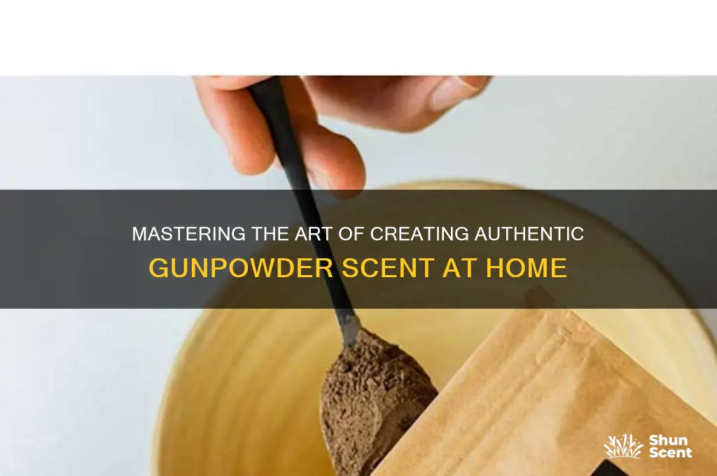 how to get gunpawder scent