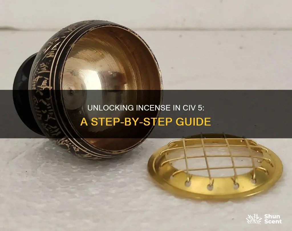 how to get incense civ 5