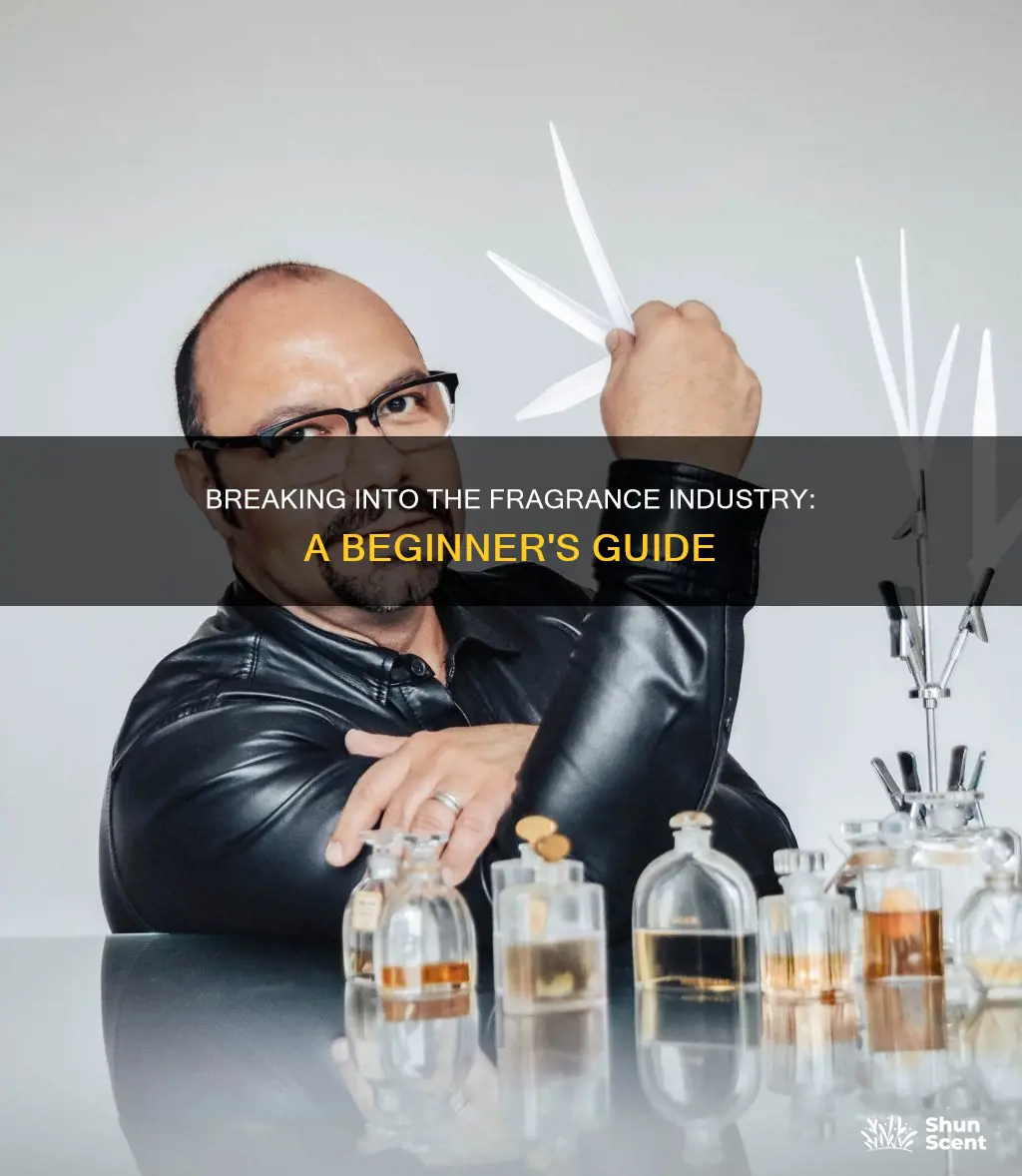 how to get into fragrance industry