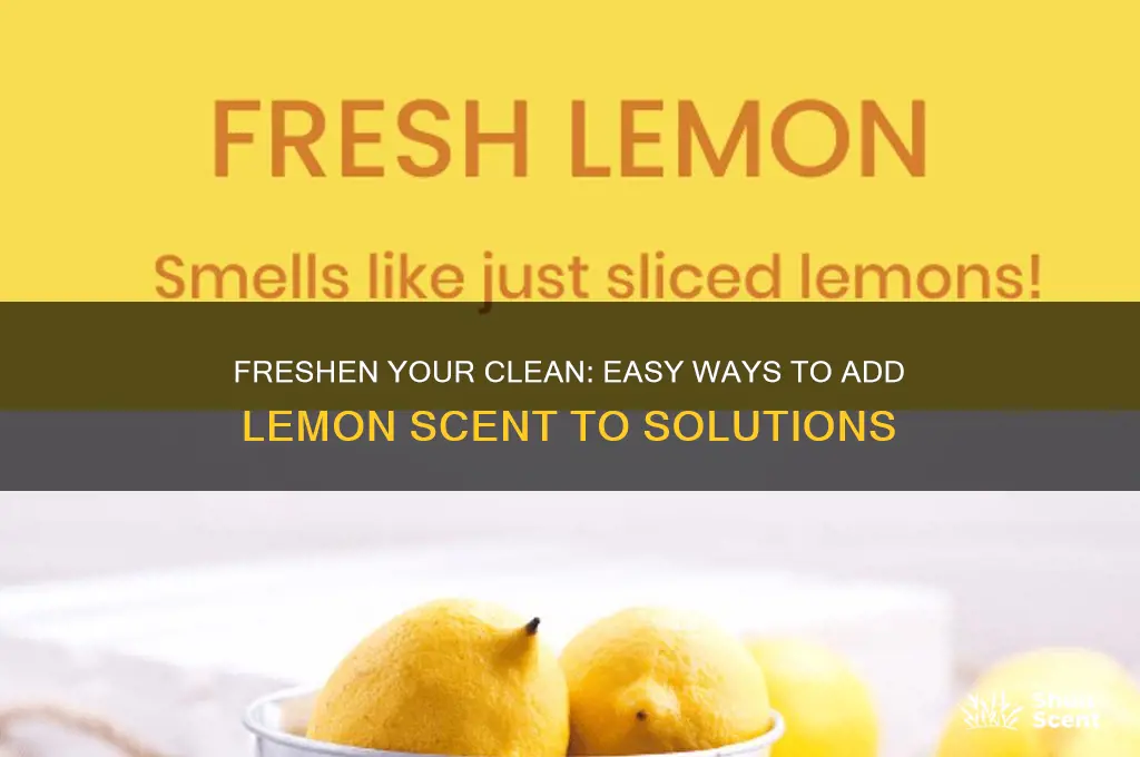 how to get lemon scent in cleaning solution