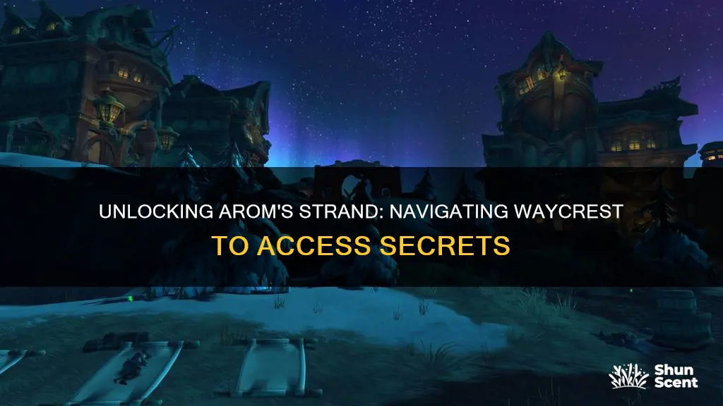 how to get lucille waycrest to aroms strand