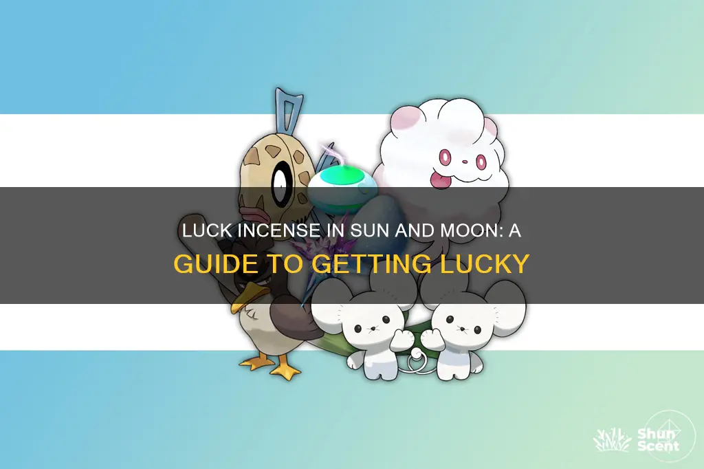 how to get luck incense sun and moon
