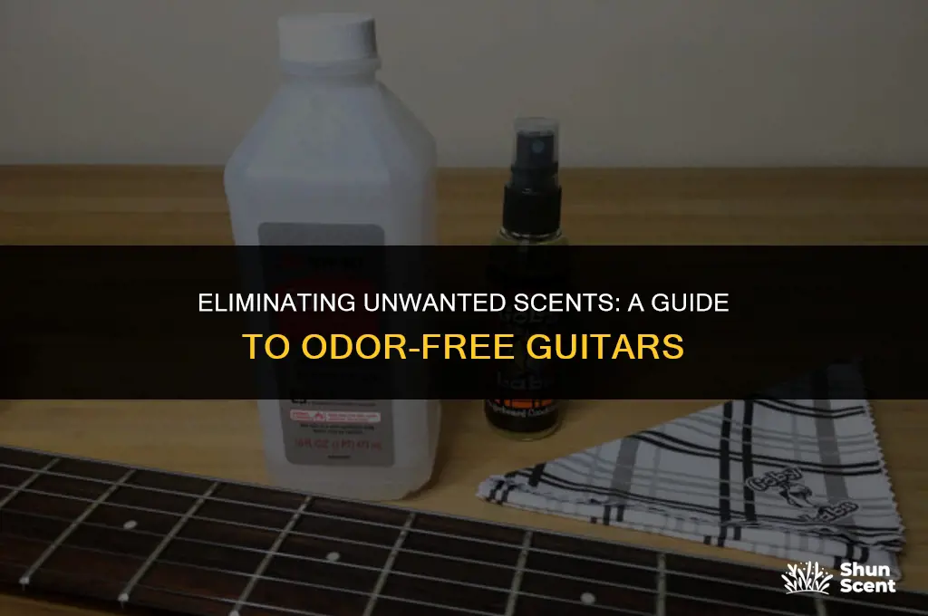 how to get odor out of guitar