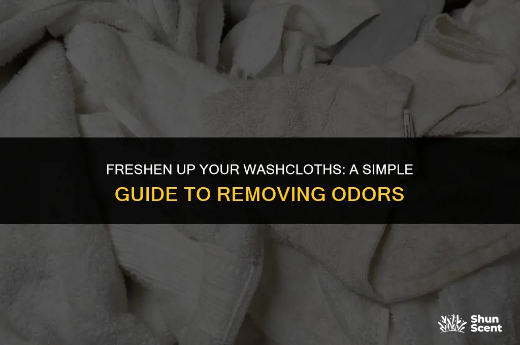 how to get odor out of washcloths