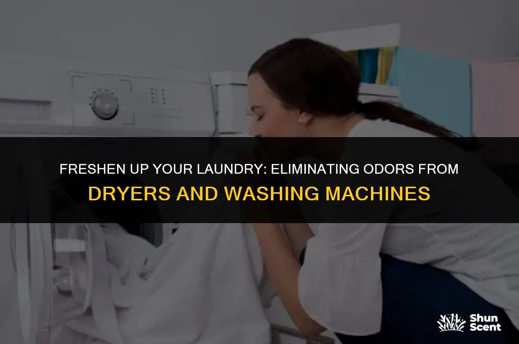how to get odors from dryers and washing machine
