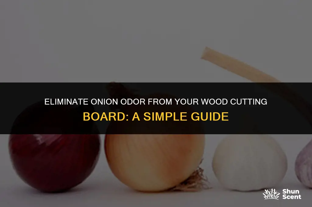 how to get onion odor out of wood cutting board