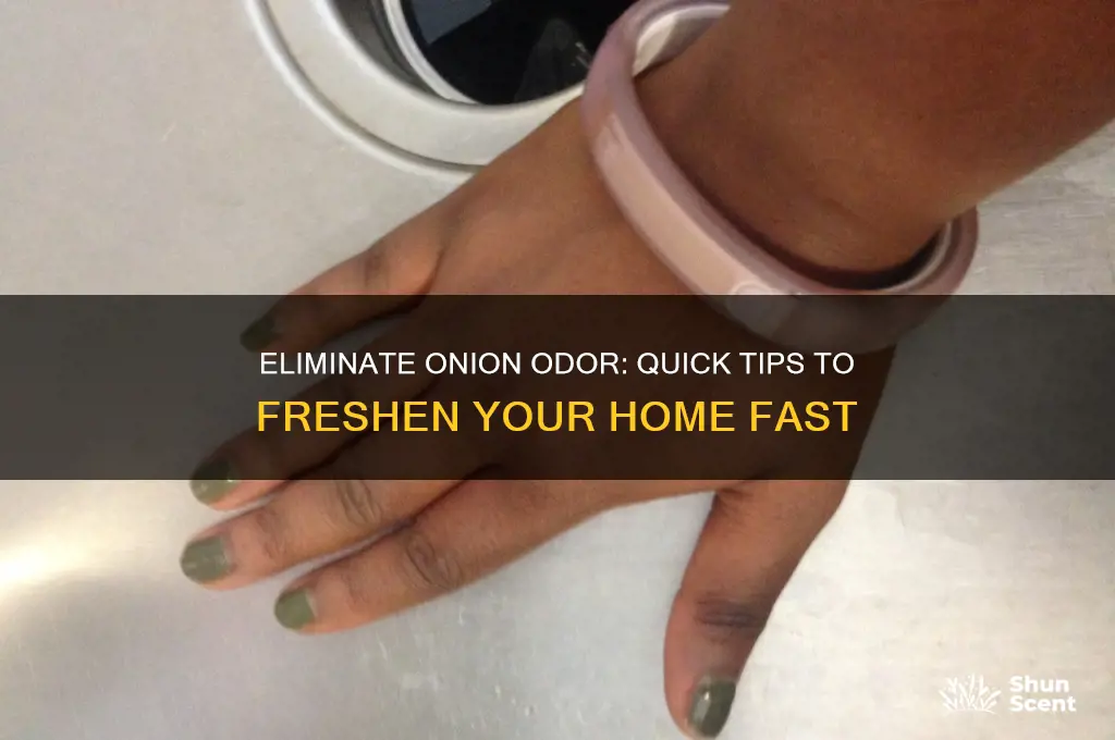 how to get onion scent out the house
