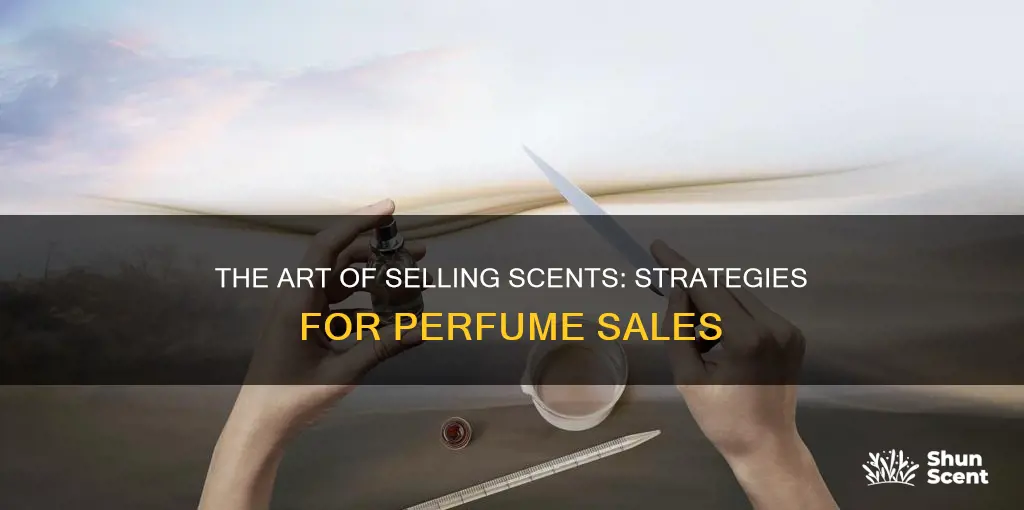 how to get people to buy perfume