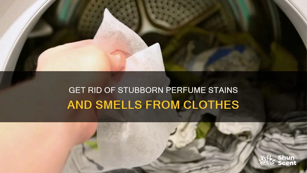 how to get perfum smell out of clothes