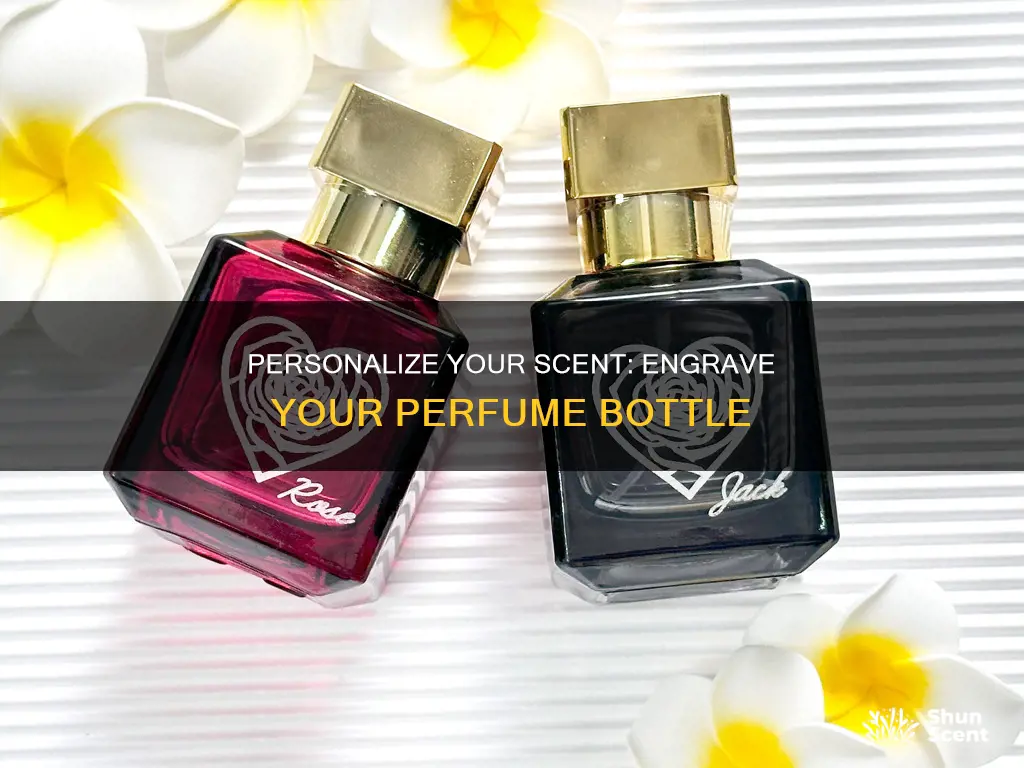 how to get perfume engraved