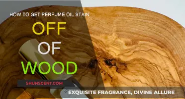 Removing Perfume Oil Stains from Wood: Quick and Easy Guide