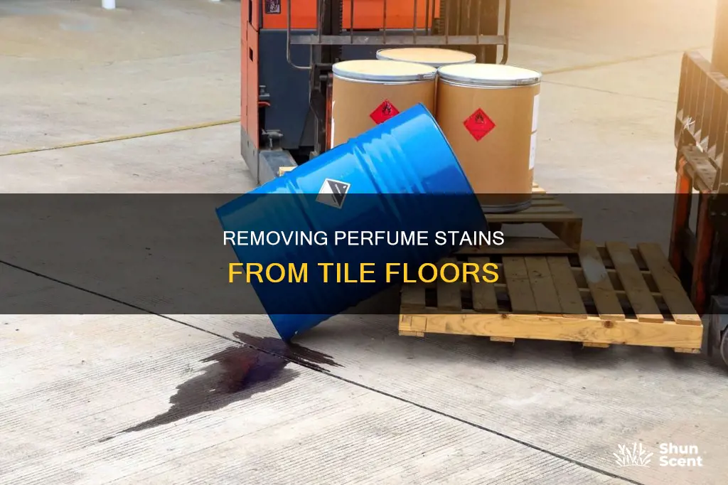 how to get perfume out of a tile floor