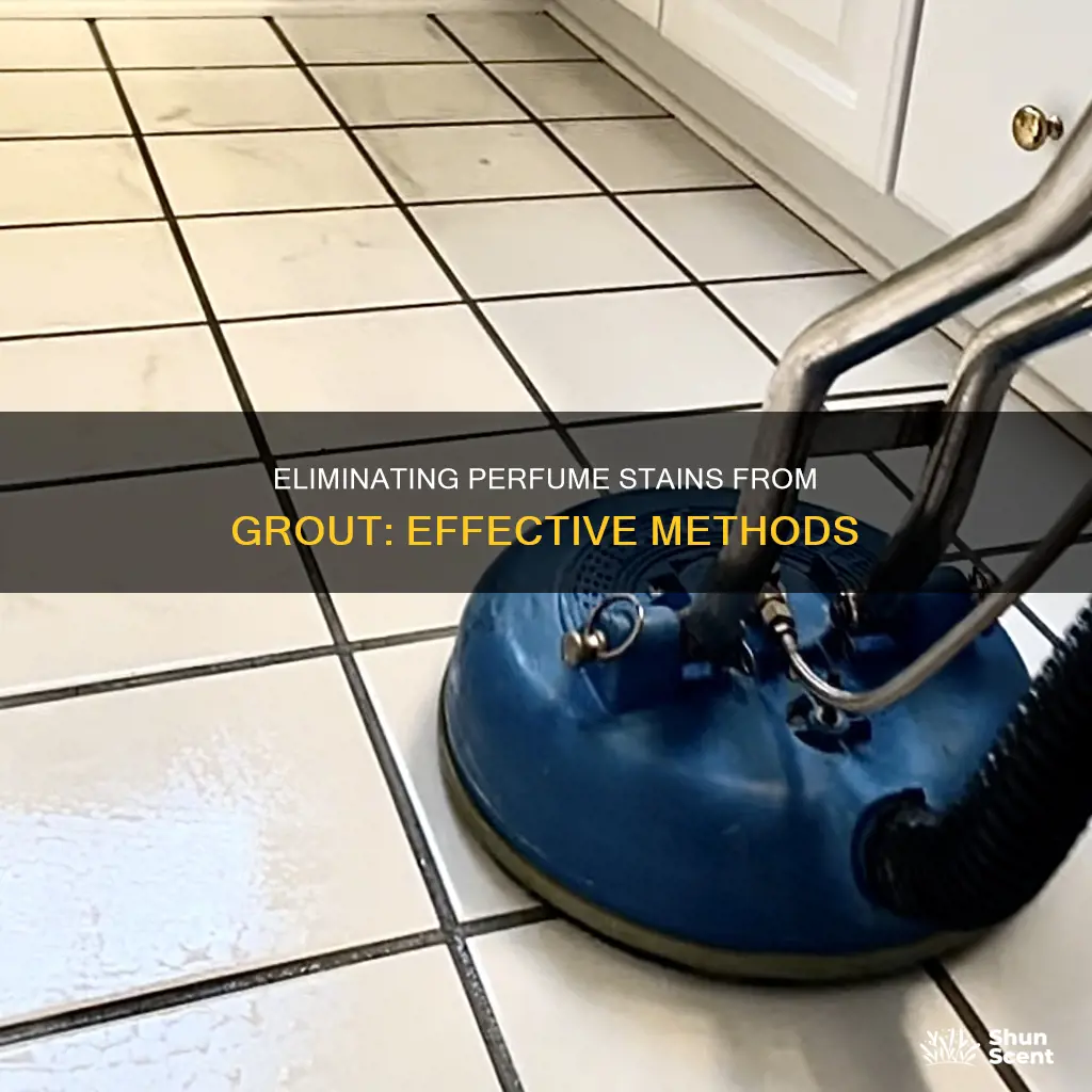 how to get perfume out of grout
