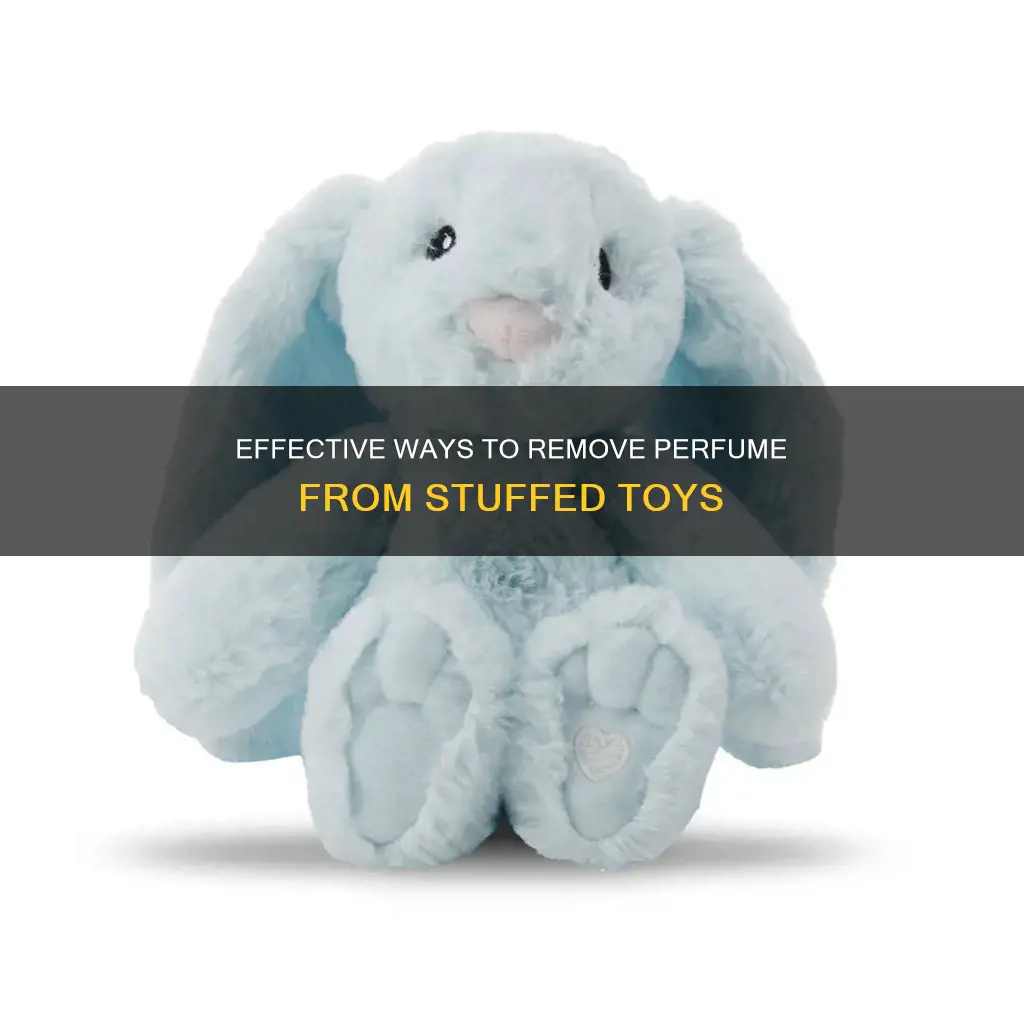 how to get perfume out of stuffed animals