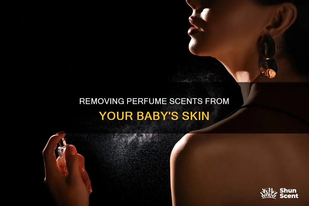 how to get perfume smell off baby