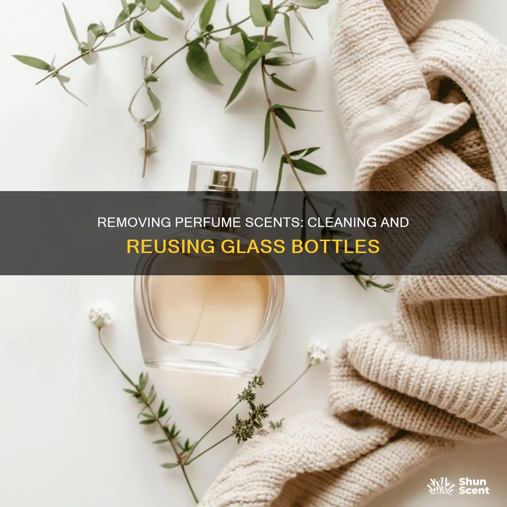 how to get perfume smell out of a bottle