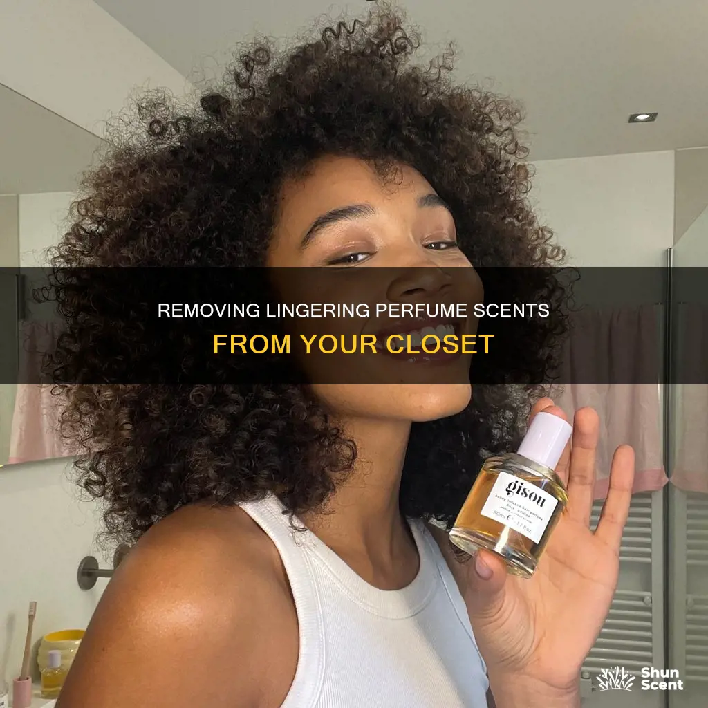 how to get perfume smell oyt of closet