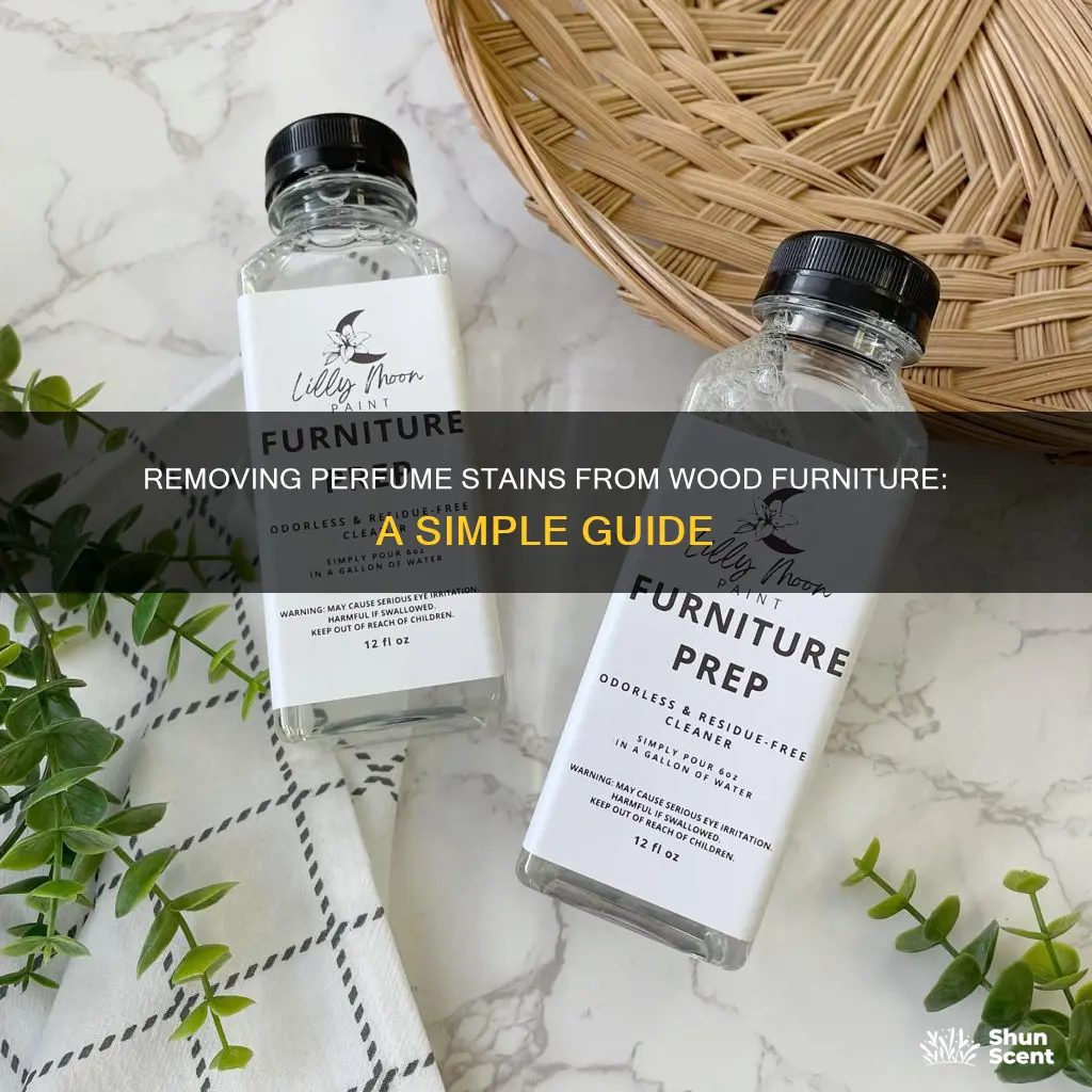 how to get perfume stain out of wood furniture