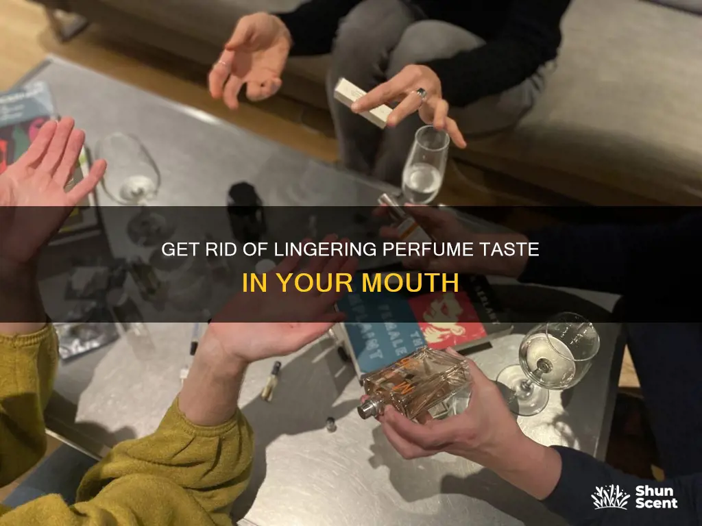 how to get perfume taste out mouth