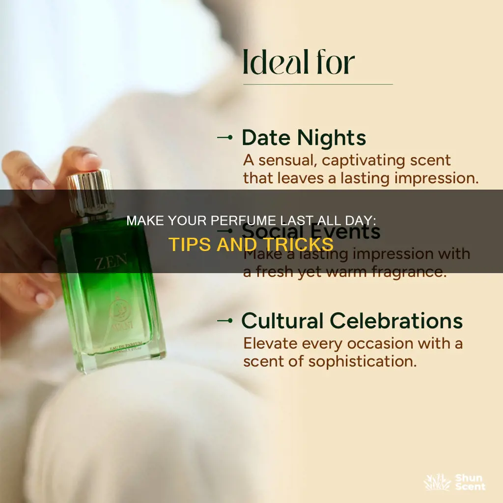 how to get perfume to last longer