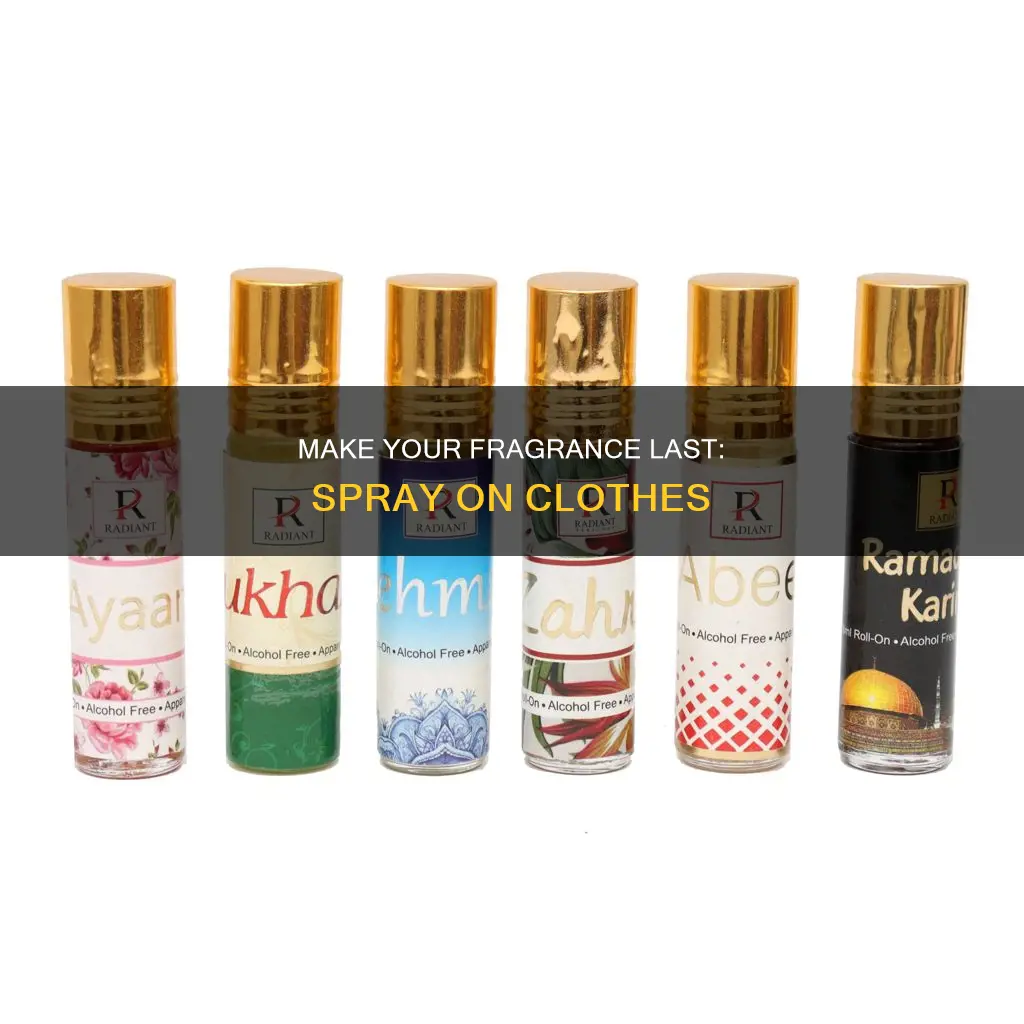 how to get perfume to stay on clothes
