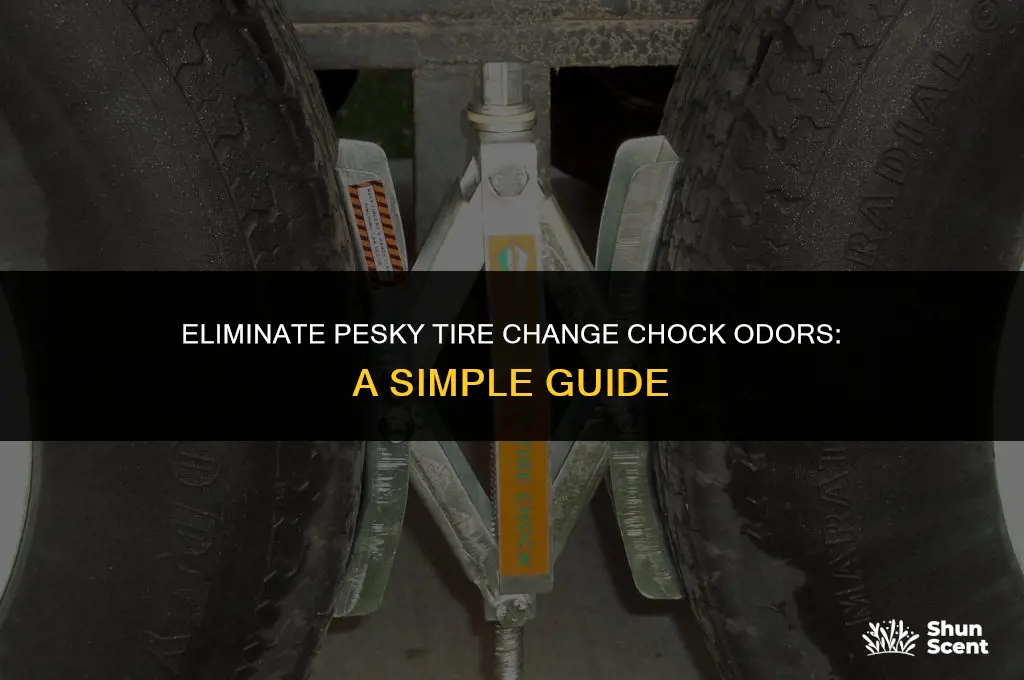 how to get remove odor from tire change chocks