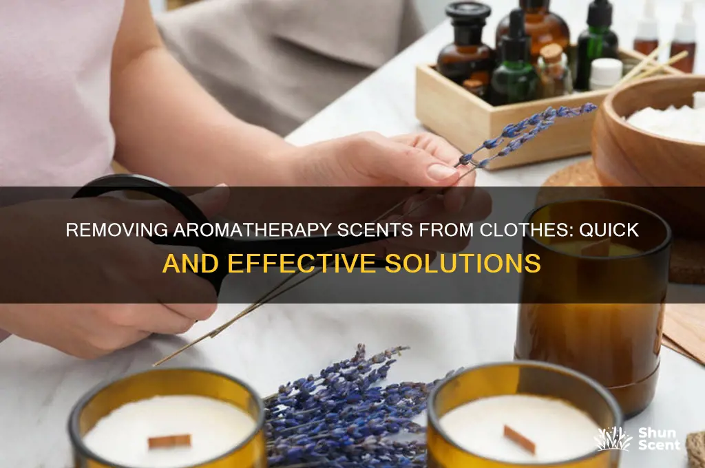 how to get rid of aromatherapy scents from clothing