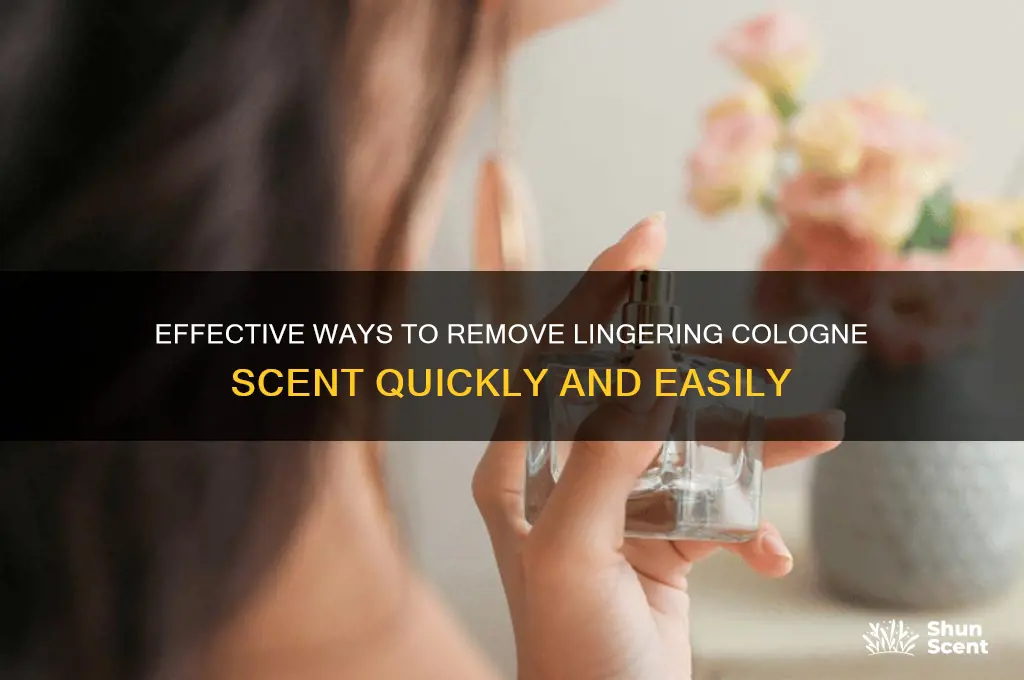 how to get rid of cologne scent