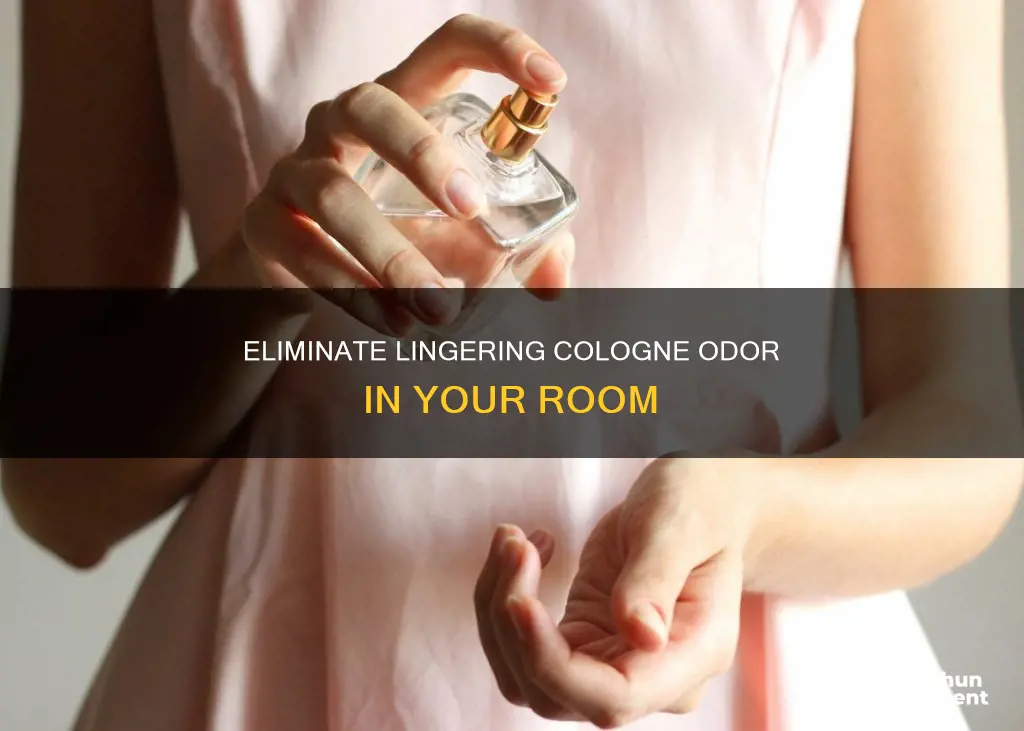 how to get rid of cologne smell in room